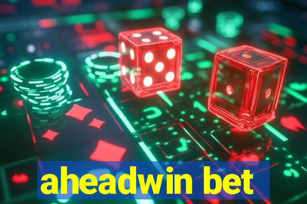 aheadwin bet